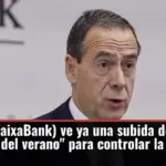 Gortázar (CaixaBank) ve ya una subida de tipos del BCE 