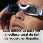 Guía definitiva para ver el eclipse total de Sol de agosto en España: horarios, mejores lugares, gafas adecuadas y errores que debes evitar