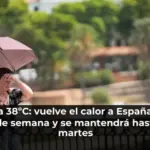 Hasta 38ºC: vuelve el calor a España este fin de semana y se mantendrá hasta el martes