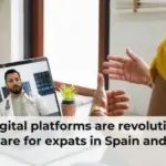 How digital platforms are revolutionizing healthcare for expats in Spain and LATAM
