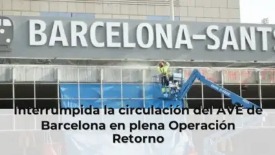 Interrumpida la circulación del AVE de Barcelona en plena Operación Retorno