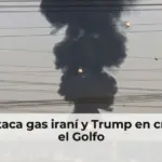 Israel ataca gas iraní y Trump en crisis con el Golfo