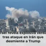 Israel revela explosiva verdad tras ataque en Irán que desmiente a Trump