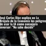 José Carlos Díez explica en La Brújula de la Economía los peligros de usar la IA como consejero inversor: 
