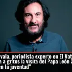 José María Zavala, periodista experto en El Vaticano: 