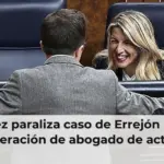 Juez paraliza caso de Errejón por operación de abogado de actriz