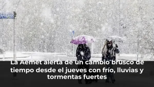 La Aemet alerta de un cambio brusco de tiempo desde el jueves con frío, lluvias y tormentas fuertes
