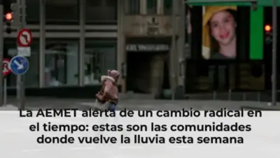 La AEMET alerta de un cambio radical en el tiempo: estas son las comunidades donde vuelve la lluvia esta semana