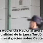 La Audiencia Nacional avala la imparcialidad de la jueza Tardón en la investigación sobre Ceuta