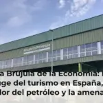La Brújula de la Economía: El auge del turismo en España, el valor del petróleo y la amenaza de Renault