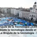 La Brújula de la Tecnología: ¿Cómo ha cambiado la tecnología desde el 15M? - La Brújula de la tecnología - La Brújula