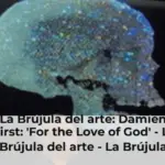 La Brújula del arte: Damien Hirst: 'For the Love of God' - La Brújula del arte - La Brújula