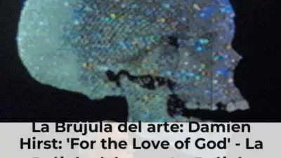 La Brújula del arte: Damien Hirst: 'For the Love of God' - La Brújula del arte - La Brújula