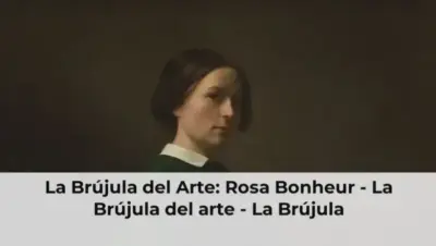La Brújula del Arte: Rosa Bonheur - La Brújula del arte - La Brújula