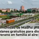 La Comunidad de Madrid propone diez planes gratuitos para disfrutar del verano en familia al aire libre
