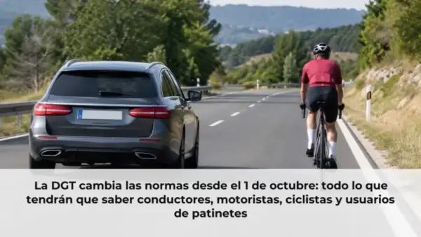 La DGT cambia las normas desde el 1 de octubre: todo lo que tendrán que saber conductores, motoristas, ciclistas y usuar