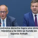 La extrema derecha logra una victoria histórica y la CDU se hunde en Sajonia-Anhalt
