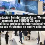La Fundación Feindef presenta su 'Memoria 2025', marcada por FEINDEF 25, que consolida su proyección internacional y triplica sus asistentes en cuatro ediciones