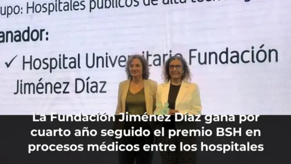 La Fundación Jiménez Díaz gana por cuarto año seguido el premio BSH en procesos médicos entre los hospitales públicos de