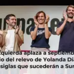 La izquierda aplaza a septiembre el anuncio del relevo de Yolanda Díaz y de las siglas que sucederán a Sumar