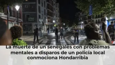 La muerte de un senegalés con problemas mentales a disparos de un policía local conmociona Hondarribia