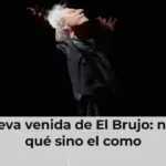 La nueva venida de El Brujo: no es el qué sino el como