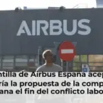 La plantilla de Airbus España acepta por mayoría la propuesta de la compañía y allana el fin del conflicto laboral