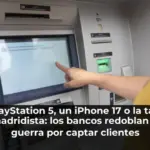 La PlayStation 5, un iPhone 17 o la tarjeta madridista: los bancos redoblan la guerra por captar clientes