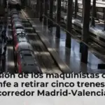 La presión de los maquinistas obliga a Renfe a retirar cinco trenes del corredor Madrid-Valencia