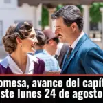 La Promesa, avance del capítulo 890 este lunes 24 de agosto