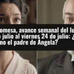 La Promesa, avance semanal del lunes 20 de julio al viernes 24 de julio: ¿Es Máximo el padre de Ángela?