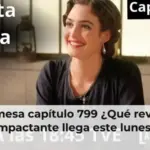 La Promesa capítulo 799 ¿Qué revelación impactante llega este lunes?