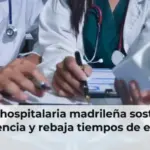 La red hospitalaria madrileña sostiene la asistencia y rebaja tiempos de espera