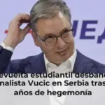 La revuelta estudiantil desbanca al nacionalista Vucic en Serbia tras doce años de hegemonía