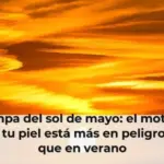 La trampa del sol de mayo: el motivo por el que tu piel está más en peligro ahora que en verano