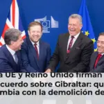 La UE y Reino Unido firman el acuerdo sobre Gibraltar: qué cambia con la demolición de la verja