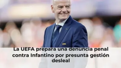 La UEFA prepara una denuncia penal contra Infantino por presunta gestión desleal