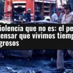 La violencia que no es: el peligro de pensar que vivimos tiempos peligrosos