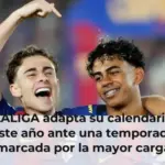 LALIGA adapta su calendario este año ante una temporada marcada por la mayor carga internacional