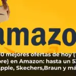 Las 10 mejores ofertas de hoy (17 de octubre) en Amazon: hasta un 53% en Apple, Skechers,Braun y más