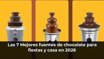 Las 7 Mejores fuentes de chocolate para fiestas y casa en 2026