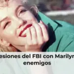 Las obsesiones del FBI con Marilyn y otros enemigos