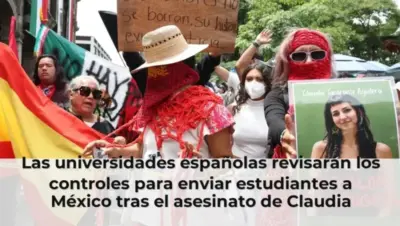 Las universidades españolas revisarán los controles para enviar estudiantes a México tras el asesinato de Claudia Tacoro