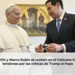 León XIV y Marco Rubio se reúnen en el Vaticano tras las tensiones por las críticas de Trump al Papa
