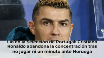 Lío en la Selección de Portugal: Cristiano Ronaldo abandona la concentración tras no jugar ni un minuto ante Noruega