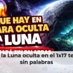 Lo que la Luna oculta en el 1x17 te dejará sin palabras