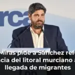 López Miras pide a Sánchez reforzar la vigilancia del litoral murciano ante la llegada de migrantes