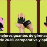Los 8 mejores guantes de gimnasio para pesas de 2026: comparativa y opiniones