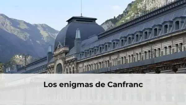 Los enigmas de Canfranc