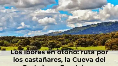Los Ibores en otoño: ruta por los castañares, la Cueva del Castañar y Guadalupe